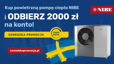 Wystartowała „SZWEDZKA PROMOCJA-CASHBACK”. Kup powietrzną pompę ciepła szwedzkiej marki NIBE i odbierz 2000 zł zwrotu na konto! 